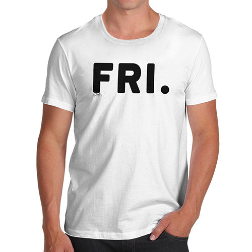 Funny Gifts For Men FRI Friday Men's T-Shirt Medium White