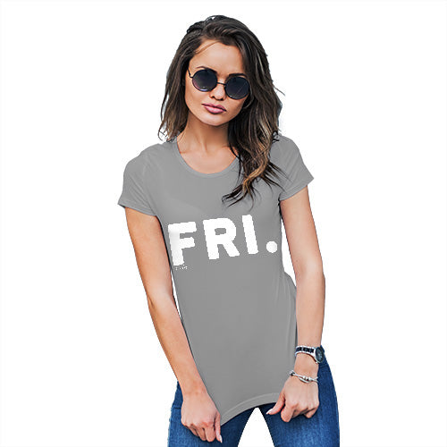 Novelty T Shirt FRI Friday Women's T-Shirt Small Light Grey
