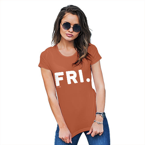 Novelty T Shirt Christmas FRI Friday Women's T-Shirt Medium Orange