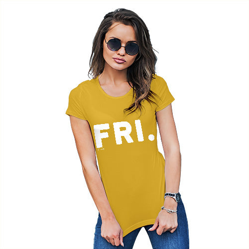 Funny Sarcasm T Shirt FRI Friday Women's T-Shirt Small Yellow