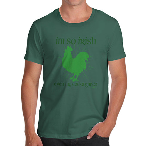 Funny T Shirts For Dad I'm So Irish Cockeral Men's T-Shirt X-Large Bottle Green