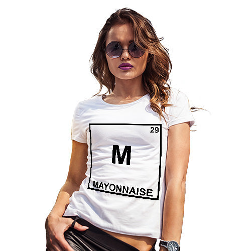 Funny T-Shirts For Women Sarcasm Mayonnaise Element Women's T-Shirt Medium White