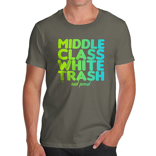 Funny T Shirts For Dad Middle Class White Trash Men's T-Shirt Medium Khaki