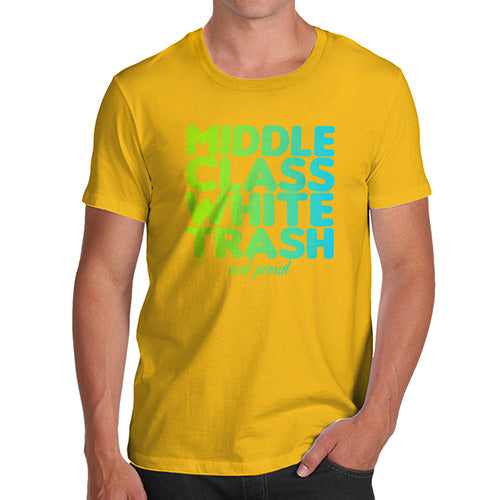 Funny T Shirts For Dad Middle Class White Trash Men's T-Shirt Large Yellow