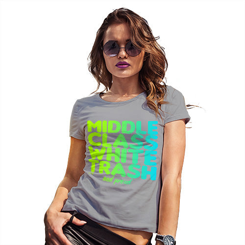 Novelty T Shirt Christmas Middle Class White Trash Women's T-Shirt Medium Light Grey