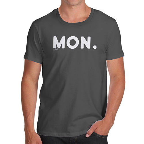 Novelty Tshirts Men MON Monday Men's T-Shirt Medium Dark Grey