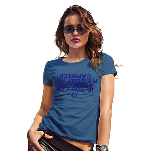 Funny T Shirts For Women My Boat Has Capsized Women's T-Shirt Medium Royal Blue