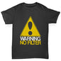 Boys novelty t shirts Warning No Filter Boy's T-Shirt Age 5-6 Black