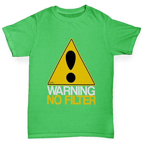 Boys novelty t shirts Warning No Filter Boy's T-Shirt Age 12-14 Green