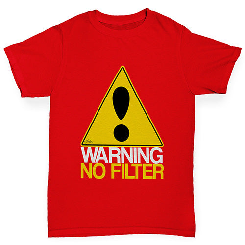 Kids Funny Tshirts Warning No Filter Boy's T-Shirt Age 12-14 Red