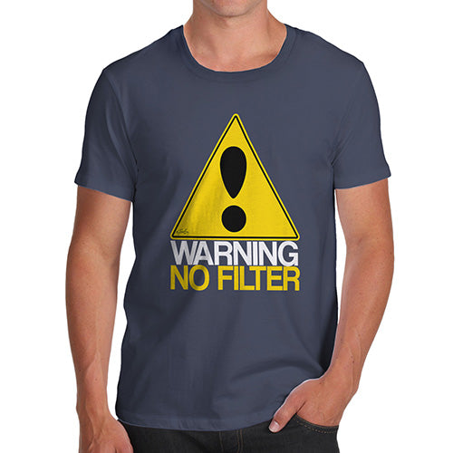 Funny Sarcasm T Shirt Warning No Filter Men's T-Shirt Medium Navy