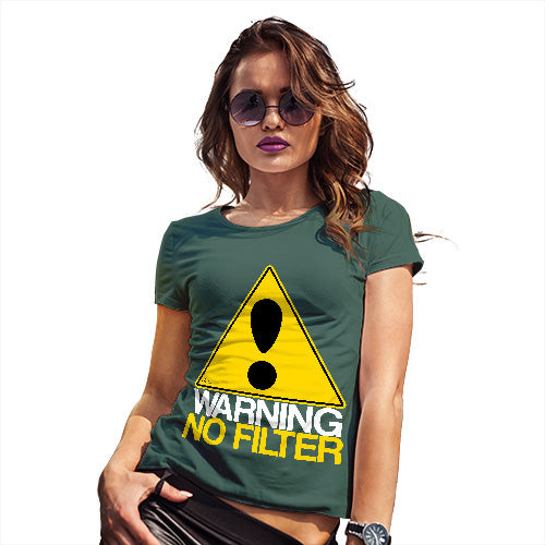 Adult Humor Novelty Graphic Sarcasm Funny T Shirt Warning No Filter Women's T-Shirt Small Bottle Green