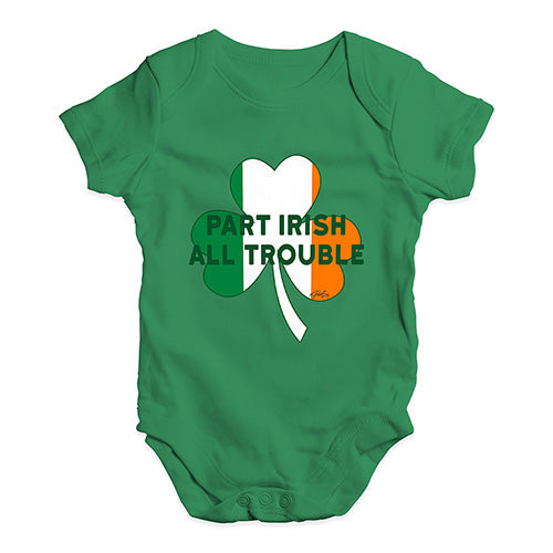 Part Irish All Trouble Baby Unisex Baby Grow Bodysuit