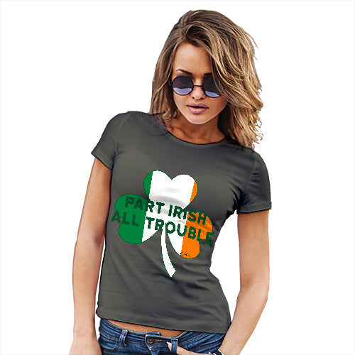 Funny T Shirts For Mom Part Irish All Trouble Women's T-Shirt Medium Khaki