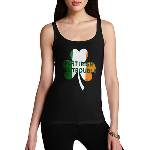 Funny Tank Top For Mom Part Irish All Trouble Women's Tank Top Medium Black