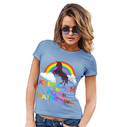 Funny Gifts For Women Keep Calm And Poop Rainbows Women's T-Shirt X-Large Sky Blue