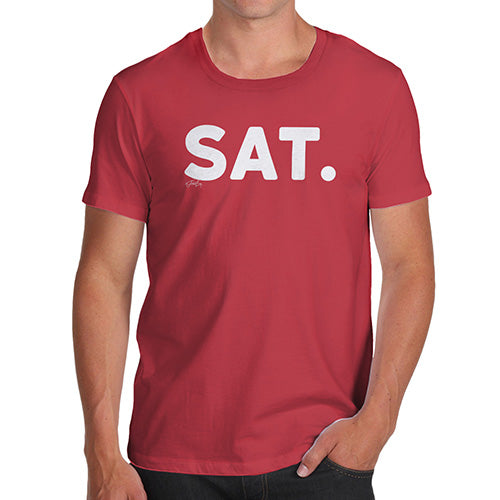 Funny Sarcasm T Shirt SAT Saturday Men's T-Shirt Large Red