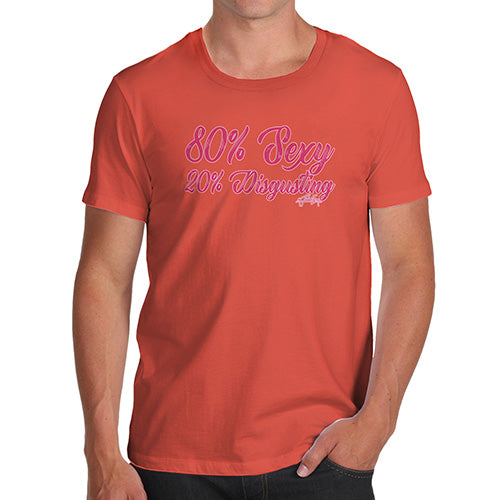 Adult Humor Novelty Graphic Sarcasm Funny T Shirt 80% Sexy 20% Disgusting Men's T-Shirt X-Large Orange