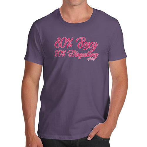 Funny Gifts For Men 80% Sexy 20% Disgusting Men's T-Shirt Small Plum