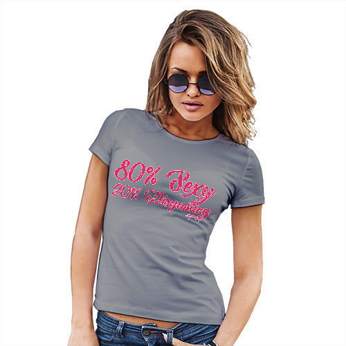 Funny T Shirts For Mum 80% Sexy 20% Disgusting Women's T-Shirt Small Light Grey