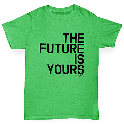 funny t shirts for girls The Future Is Yours Girl's T-Shirt Age 9-11 Green