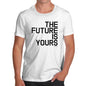 Funny T-Shirts For Guys The Future Is Yours Men's T-Shirt Small White