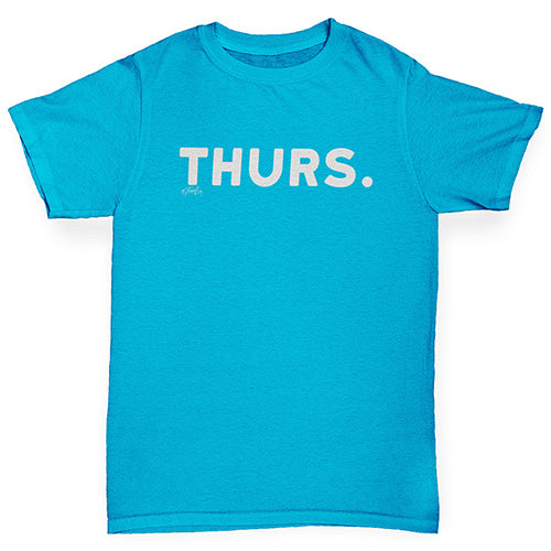 Boys Funny T Shirt THURS Thursday Boy's T-Shirt Age 3-4 Azure Blue
