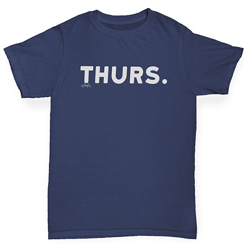 Kids Funny Tshirts THURS Thursday Boy's T-Shirt Age 7-8 Navy