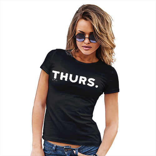 Funny Tee Shirts For Women THURS Thursday Women's T-Shirt Medium Black