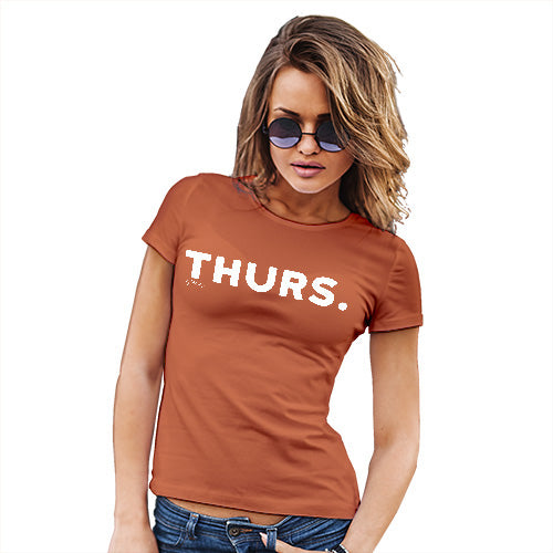 Funny T Shirts For Mom THURS Thursday Women's T-Shirt Large Orange