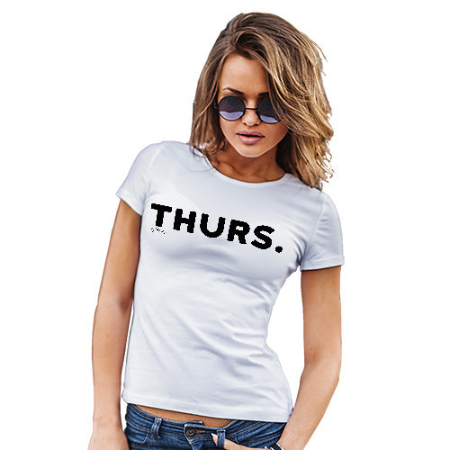 Funny T-Shirts For Women THURS Thursday Women's T-Shirt Medium White