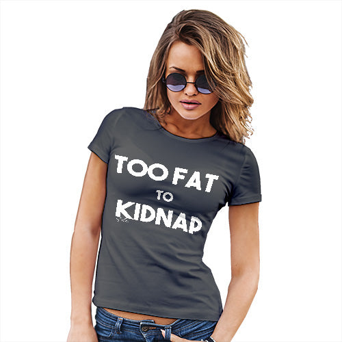 Novelty T Shirt Christmas Too Fat To Kidnap Women's T-Shirt Medium Dark Grey