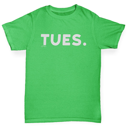 funny t shirts for boys TUES Tuesday Boy's T-Shirt Age 5-6 Green