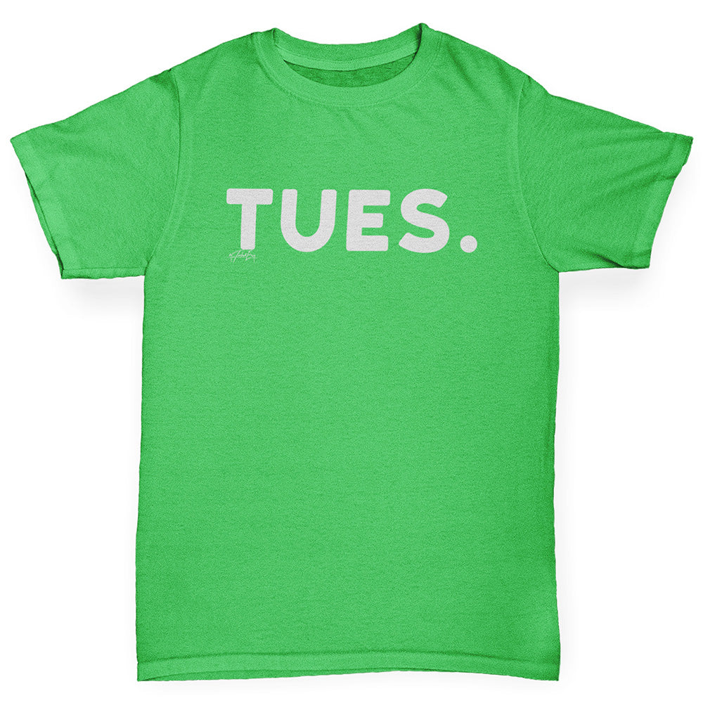 funny t shirts for boys TUES Tuesday Boy's T-Shirt Age 5-6 Green