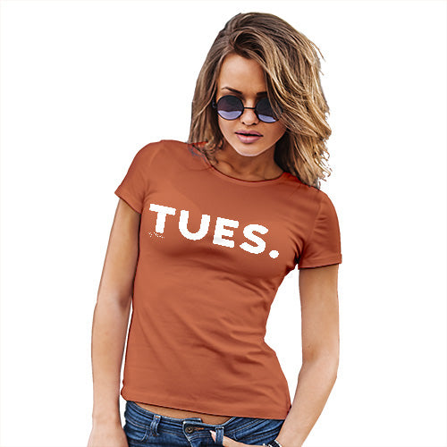 Novelty T Shirt Christmas TUES Tuesday Women's T-Shirt Medium Orange