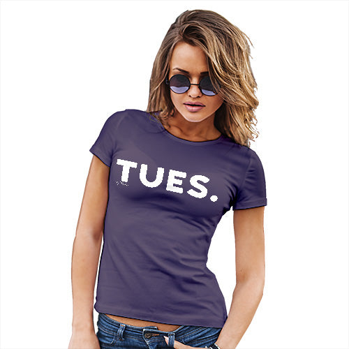 Funny Tshirts For Women TUES Tuesday Women's T-Shirt Large Plum