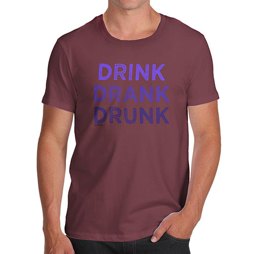 Funny Gifts For Men Drink Drank Drunk Men's T-Shirt Medium Burgundy