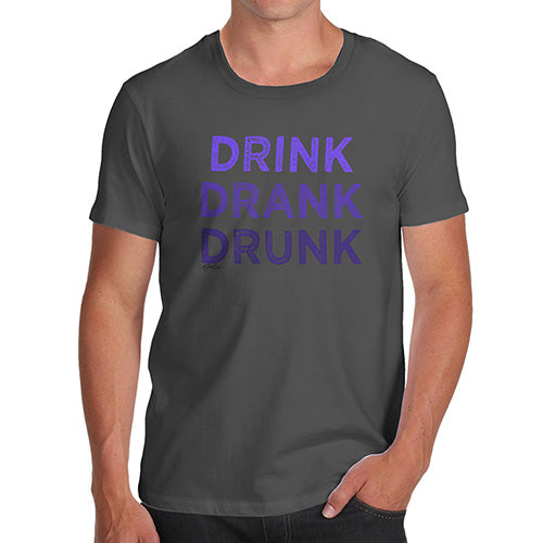 Novelty Gifts For Men Drink Drank Drunk Men's T-Shirt Small Dark Grey