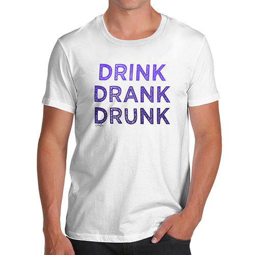 Funny T-Shirts For Guys Drink Drank Drunk Men's T-Shirt Small White