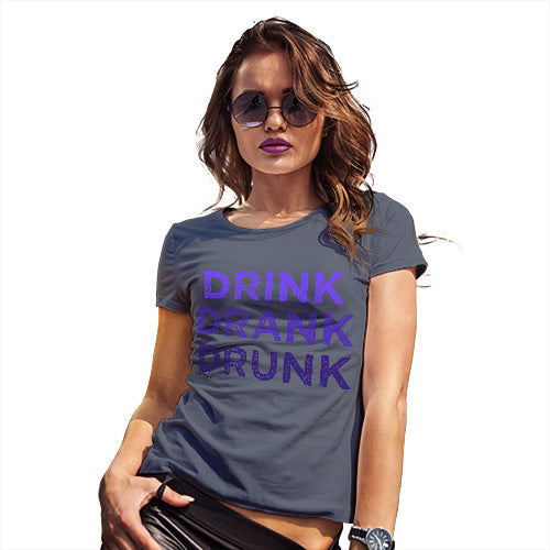 Funny Shirts For Women Drink Drank Drunk Women's T-Shirt Medium Navy