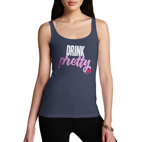 Funny Tank Top For Women Drink Pretty Women's Tank Top Small Navy