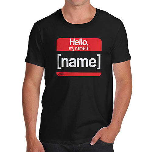 Novelty T Shirts Personalised My Name Is Men's T-Shirt Small Black