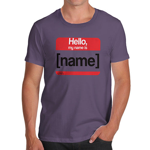 Funny Tshirts For Men Personalised My Name Is Men's T-Shirt Large Plum