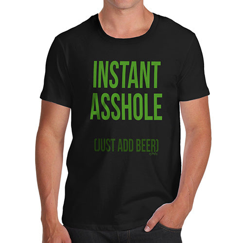 T-Shirt Funny Geek Nerd Hilarious Joke Instant Asshole Add Beer Men's T-Shirt Large Black