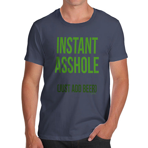 Novelty T Shirts Instant Asshole Add Beer Men's T-Shirt Medium Navy