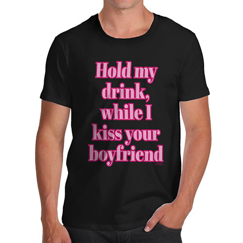 Funny Tee Shirts For Men Hold My Drink Boyfriend Men's T-Shirt Medium Black