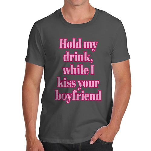 Funny T Shirts Hold My Drink Boyfriend Men's T-Shirt Small Dark Grey