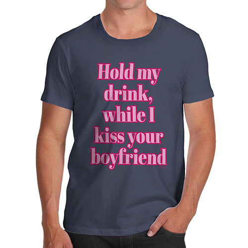 Funny T-Shirts For Guys Hold My Drink Boyfriend Men's T-Shirt Medium Navy