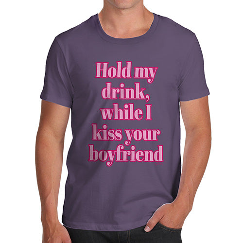 Novelty T Shirts Hold My Drink Boyfriend Men's T-Shirt X-Large Plum