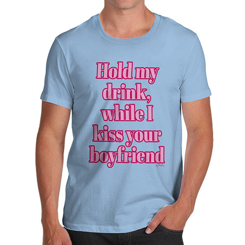 Novelty Gifts For Men Hold My Drink Boyfriend Men's T-Shirt Small Sky Blue